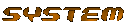 SYSTEM